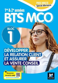 Prise directe : Bloc 1 : Développer la relation client et assurer la vente conseil - BTS MCO 1re et 2e années - Livre élève (édition 2026)