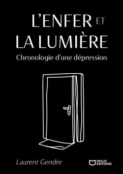 L'Enfer et la Lumière : Chronologie d'une dépression