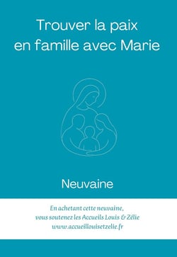 Trouver la paix en famille avec Marie : Neuvaine