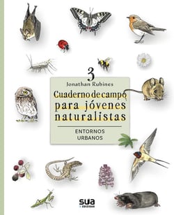Cuaderno de campo para jóvenes naturalistas: Entornos urbanos