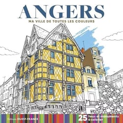 Angers - Ma ville de toutes les couleurs