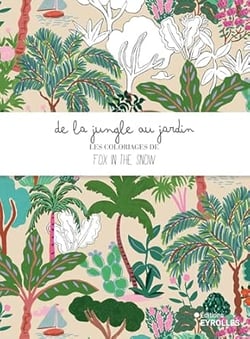 De la jungle au jardin - Les coloriages de Fox in the snow