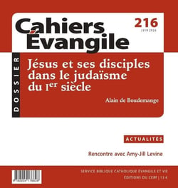 Cahiers de l'Evangile n.216 : Jésus et ses disciples dans le judaïsme du Ier siècle