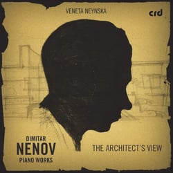 Dimitar Nenov Piano Works: The Architect's View