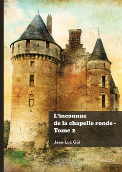 L'inconnue de la chapelle ronde - Tome  2