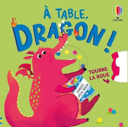 À table, dragon !