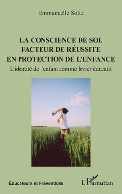 La conscience de soi, facteur de réussite en protection de l'enfance : L'identité de l'enfant comme levier éducatif