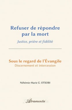 Refuser de répondre par la mort : Justice, prière et fidélité