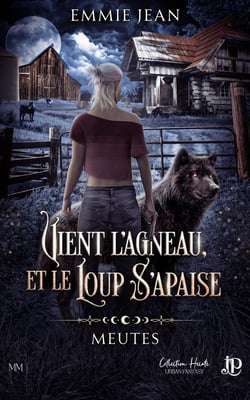 Meutes Tome 1 : Vient l'agneau, et le loup s'apaise