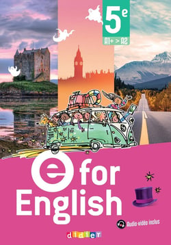 E for english : Anglais - 5e - Livre élève - A1+>A2 (édition 2026)