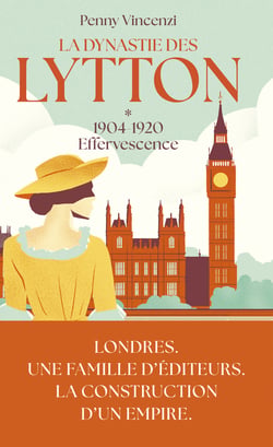 La Dynastie des Lytton Tome 1 : 1904-1920, effervescence