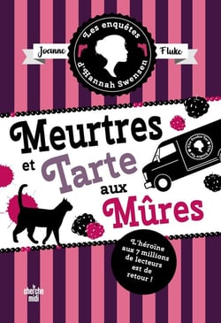 Les enquêtes d'Hannah Swensen Tome 16 : Meurtres et tarte aux mûres