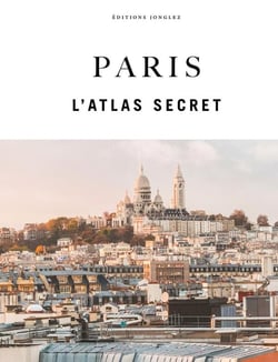 Paris : L'atlas secret (édition 2026)