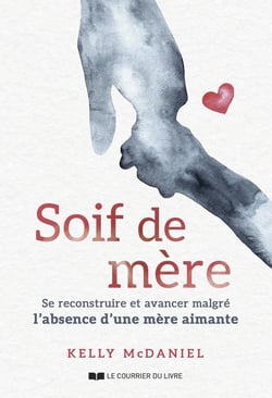 Soif de mère : Se reconstruire et avancer malgré l'absence d'une mère aimante
