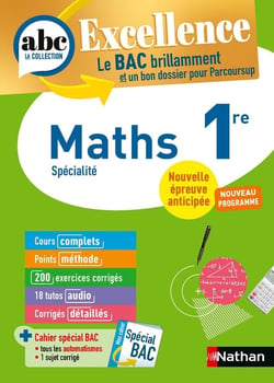 ABC du bac excellence : Mathématiques - 1re (édition 2027)