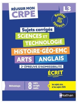Réussir mon CRPE : Sciences et technologie, Histoire-Géo-EMC, Arts, Anglais - L3 - 2e épreuve d'admissibilité - Écrit - Sujets corrigés (édition 2027/2028)