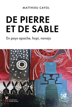 De pierre et de sable : En pays apache, hopi et navajo
