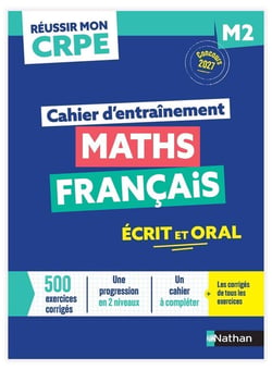 Réussir mon CRPE : Maths, Français - M2 - Cahier d'entraînement (édition 2027/2028)