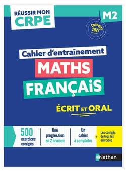 Réussir mon CRPE : Maths, Français - M2 - Cahier d'entraînement (édition 2027/2028)