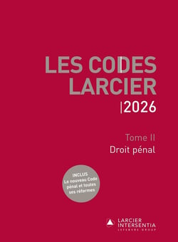 Code Larcier - Tome II - Droit pénal - À jour au 1er mars 2026