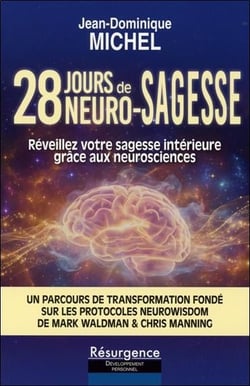 28 jours de neuro-sagesse : Réveillez votre sagesse intérieure grâce aux neurosciences
