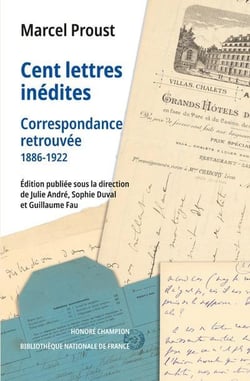 Bulletin d'informations proustiennes : Cent lettres inédites : Correspondance retrouvée 1886-1922