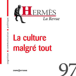 Hermès n.97 : Culture, violence et incommunication. La culture, malgré tout