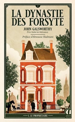 La dynastie des Forsyte Tome 1 : Le Propriétaire