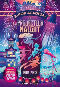 K-Pop Academy Tome 2 : Le projecteur maudite