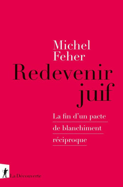 Redevenir juif : La fin d'un pacte de blanchiment réciproque