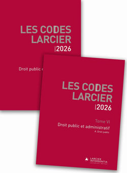 Code Larcier - Tome VI - Droit public et administratif - À jour au 1er mars 2026