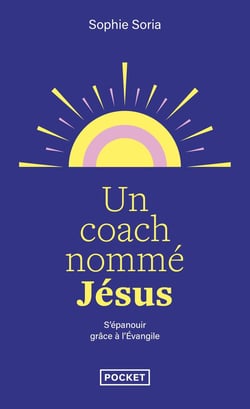 Un coach nommé Jésus : S'épanouir grâce à l'Évangile