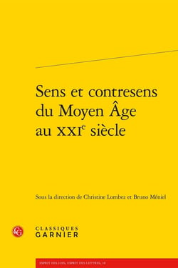 Sens et contresens du Moyen Âge au XXIe siècle