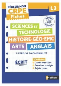 Réussir mon CRPE : Sciences et technologie, Histoire-Géo-EMC, Arts, Anglais - L3 - 2e épreuve d'admissibilité - Écrit - Fiches (édition 2027/2028)