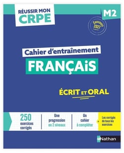 Réussir mon CRPE : Français - M2 - Cahier d'entraînement (édition 2027/2028)