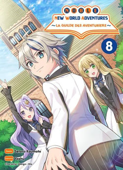 Noble new world adventures : La guilde des aventuriers Tome 8