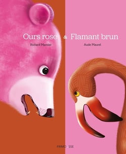 Le flamant brun et l'ours rose