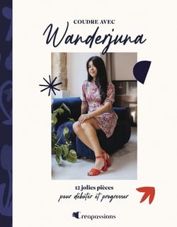 Coudre avec Wanderjuna : 12 jolies pièces pour débuter et progresser