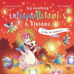 Les aventures extrapailletantes de Viviane Tome 6 : La Fête des Lanternes