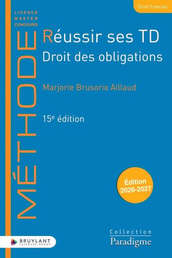 Réussir ses TD : Droit des obligations (édition 2026/2027)