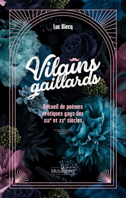Vilains gaillards : Recueil de poèmes érotiques gays des XIXe et XXe siècles
