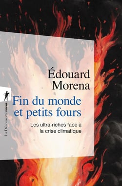 Fin du monde et petits fours : Les ultra-riches face à la crise climatique