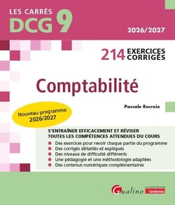 DCG 9 - 214 Exercices corrigés de Comptabilité : Nouveau programme 2026/2027Intègre le nouveau PCG applicable en 2026 (6e édition)
