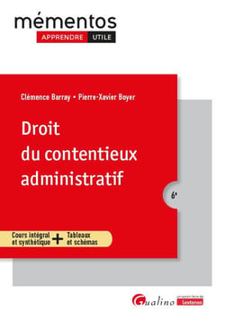 Droit du contentieux administratif : Cours intégral et synthétique + Tableaux et schémas (6e édition)