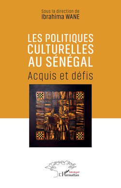 Les politiques culturelles au Sénégal : Acquis et défis
