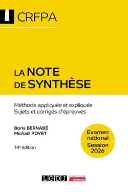 La note de synthèse - CRFPA - Examen national Session 2026 : Méthode appliquée et expliquée - Sujets et corrigés d'épreuves (14e édition)
