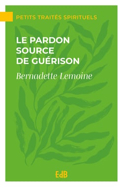 Le pardon source de guérison
