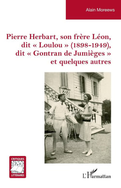 Pierre Herbart, son frère Léon, dit « Loulou » (1898-1949), dit « Gontran de Jumièges » et quelques autres