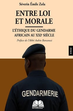 Entre loi et morale : l'éthique du gendarme africain au XXIe siècle