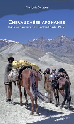 Chevauchées afghanes : Dans les hauteurs de l'Hindou-Kouch afghan